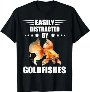 Fish Bowl Easily Distracted Goldfish Aquarium Fish Goldfish T-Shirt